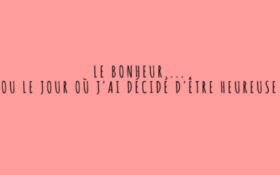 Le bonheur : une fatalité ou un choix ?