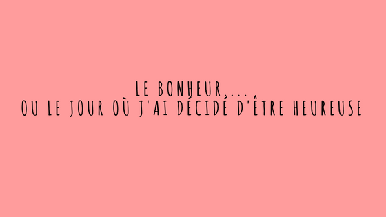 Le bonheur : une fatalité ou un choix ?