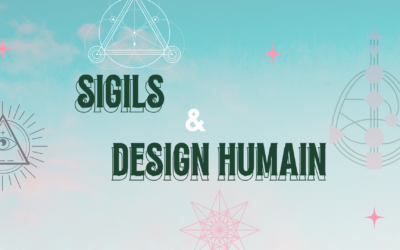 Sigil & Design Humain, une rencontre improbable ?